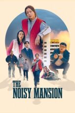 Nonton Film The Noisy Mansion (2025) Subtitle Indonesia