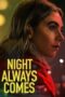 Nonton Film Night Always Comes (2025) Subtitle Indonesia Nonton Film Night Always Comes (2025) Subtitle Indonesia